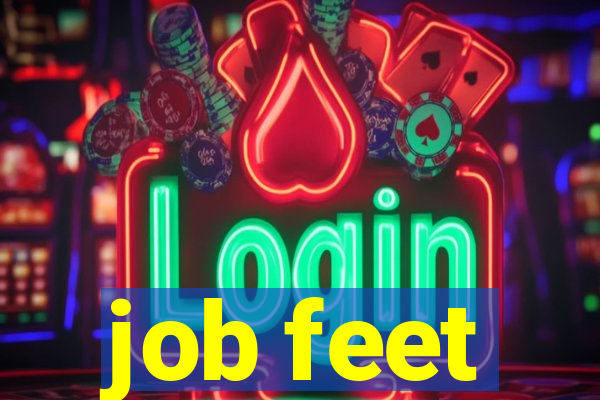 job feet